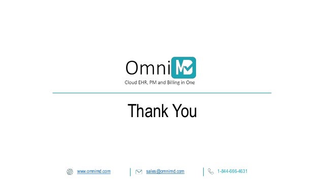 Thank You
www.omnimd.com sales@omnimd.com 1-844-666-4631
 