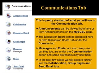 When you are in the Courses tab and you need to get back to the Blackboard tab you can just click on the MyBGSU tab and it will bring you back.