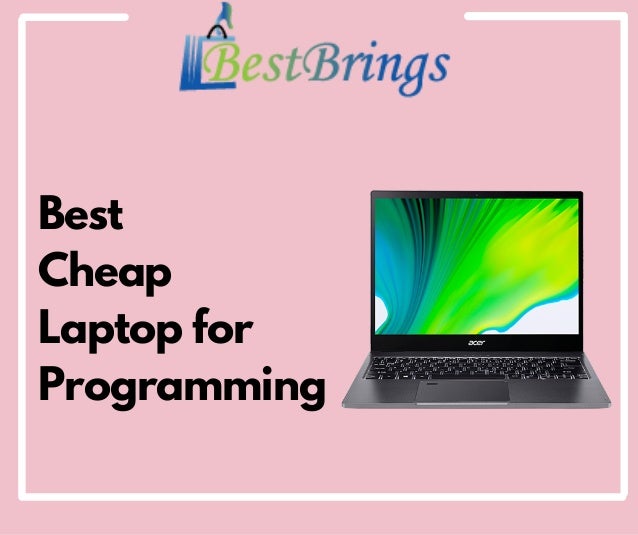 Top 10 Best Budget Laptop for Programming Our Top Pick Lists