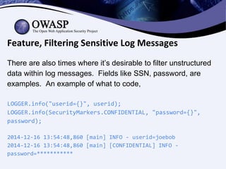 Feature, Filtering Sensitive Log Messages
There are also times where it’s desirable to filter unstructured
data within log...