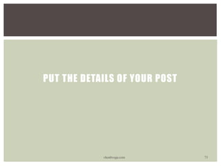 PUT THE DETAILS OF YOUR POST
vhonbvega.com 73
 