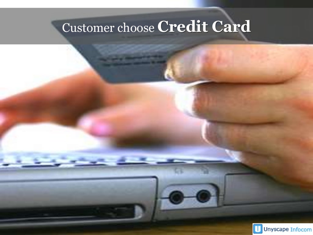 Customer choose Credit Card Customer