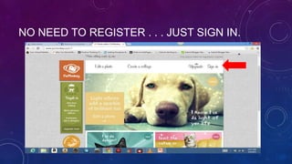 NO NEED TO REGISTER . . . JUST SIGN IN.
 