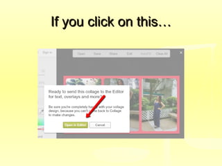 If you click on this…If you click on this…
 