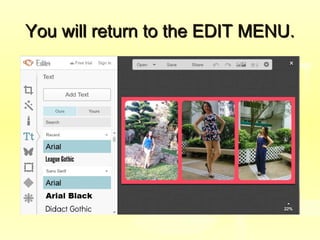You will return to the EDIT MENU.You will return to the EDIT MENU.
 