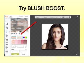 Try BLUSH BOOST.Try BLUSH BOOST.
 