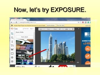 Now, let’s try EXPOSURE.Now, let’s try EXPOSURE.
 