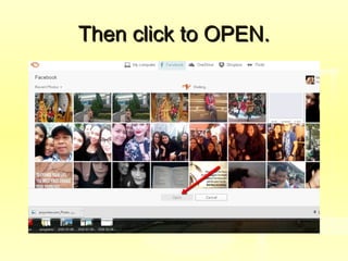Then click to OPEN.Then click to OPEN.
 