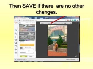 Then SAVE if there are no otherThen SAVE if there are no other
changes.changes.
 
