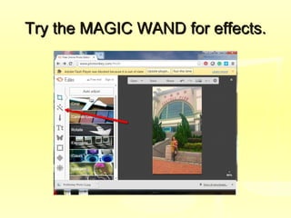 Try the MAGIC WAND for effects.Try the MAGIC WAND for effects.
 