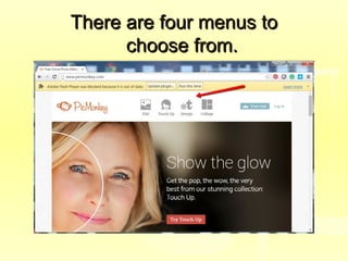 There are four menus toThere are four menus to
choose from.choose from.
 