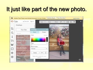 It just like part of the new photo.It just like part of the new photo.
 