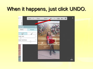 When it happens, just click UNDO.When it happens, just click UNDO.
 