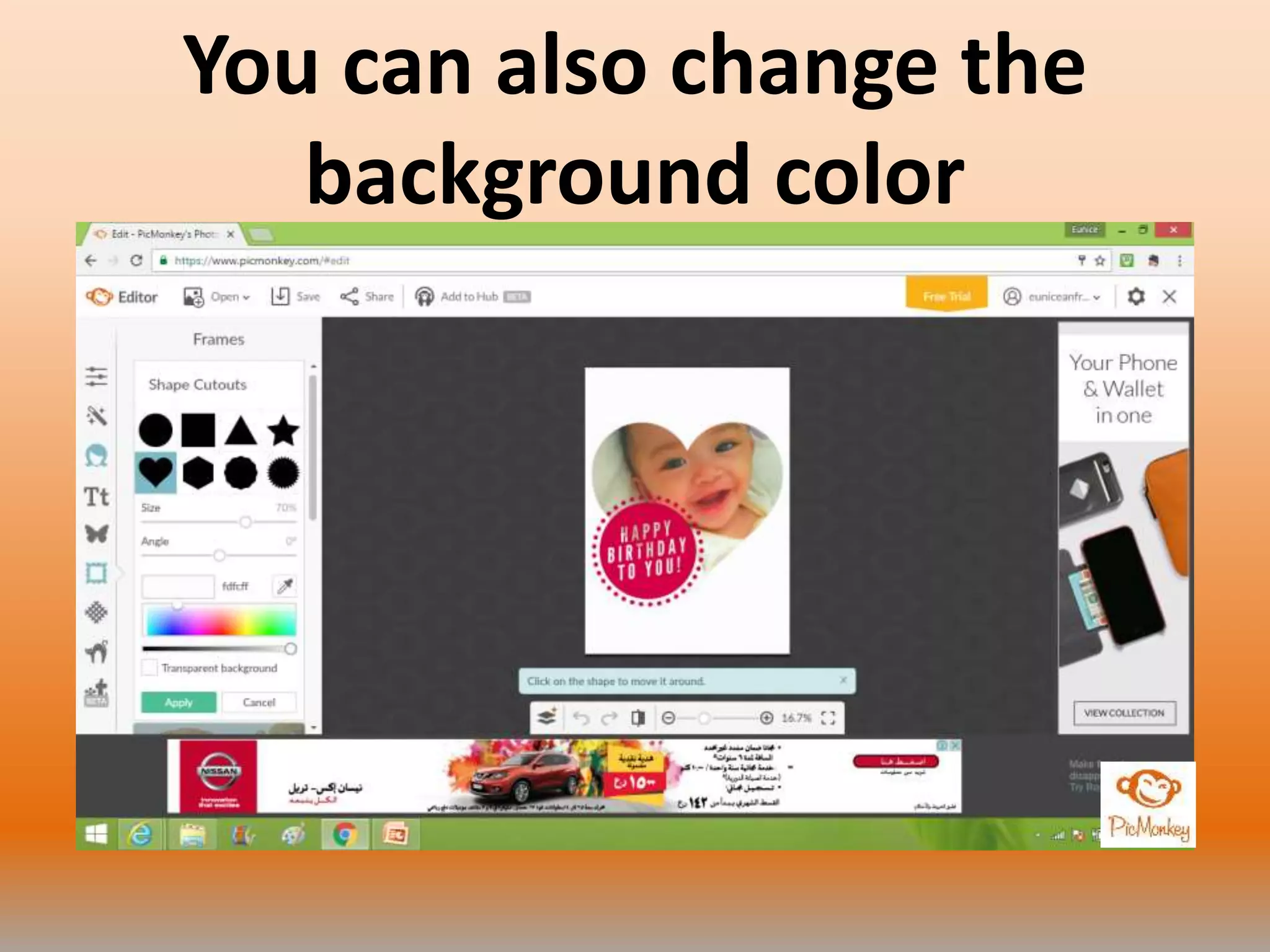You can also change the
background color
 