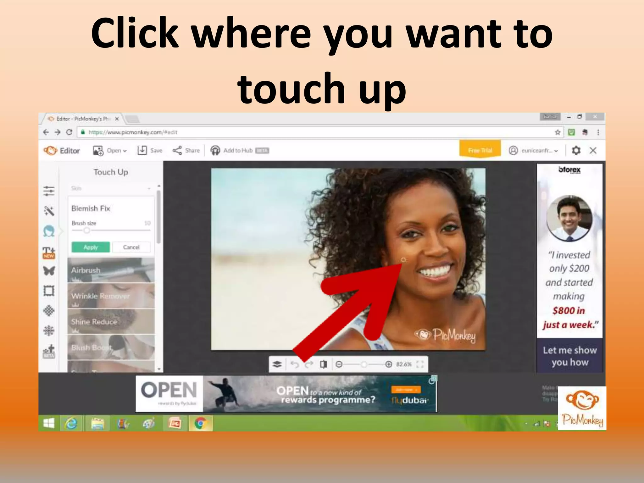 Click where you want to
touch up
 