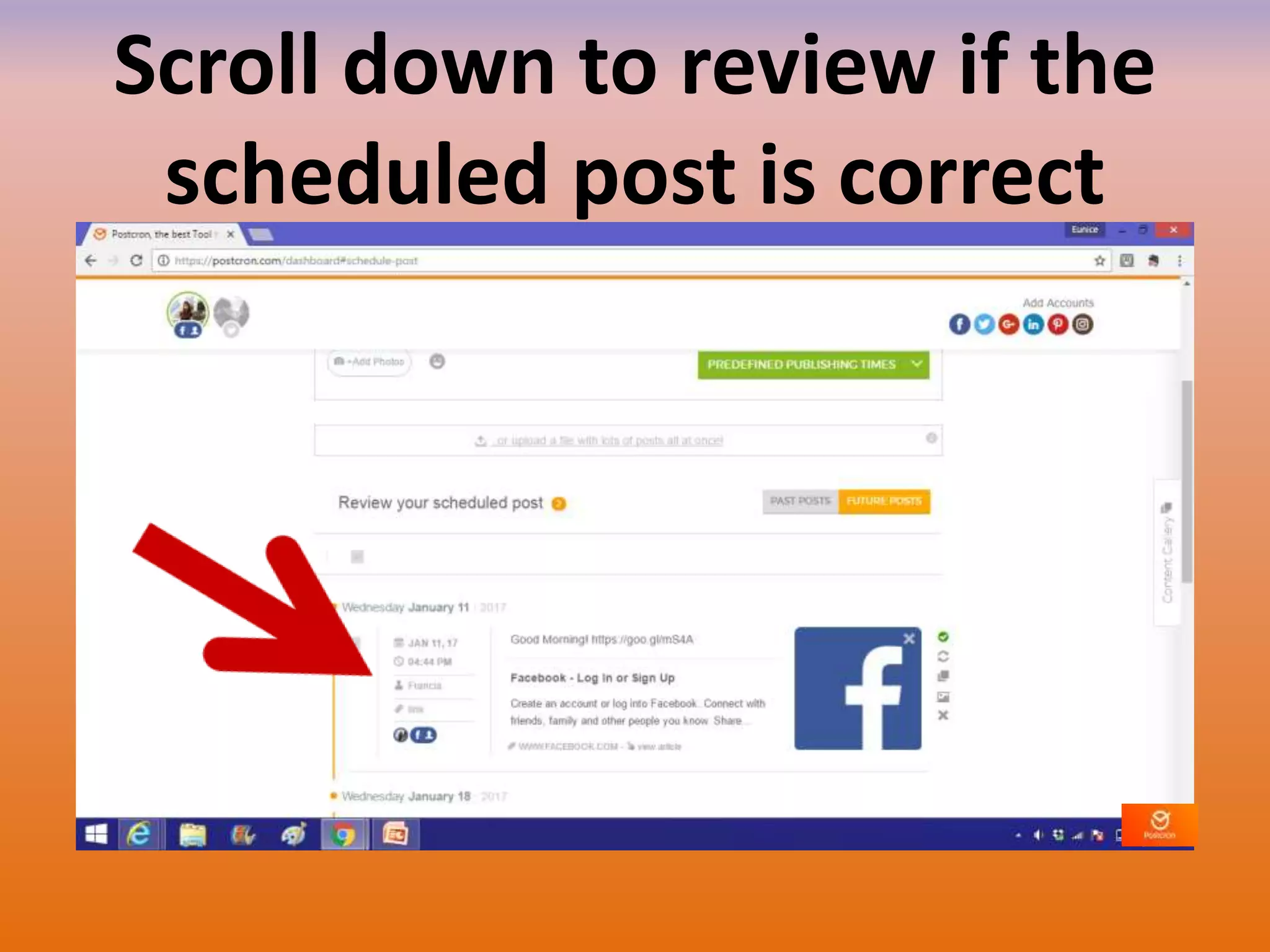 Scroll down to review if the
scheduled post is correct
 
