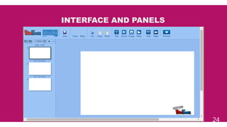 24
INTERFACE AND PANELS
 