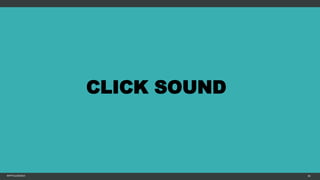 CLICK SOUND
MFTPULIDO2015 85
 