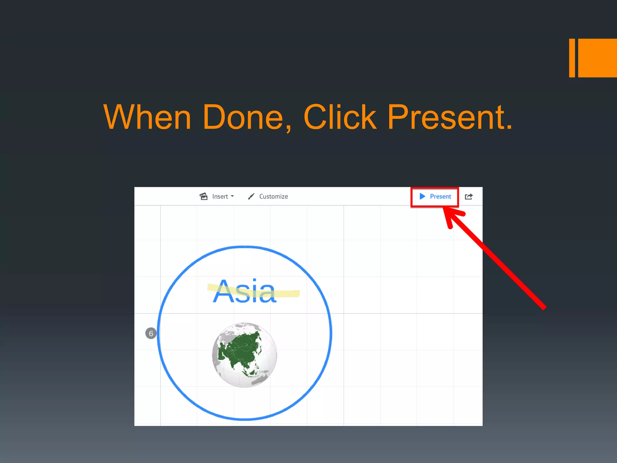 When Done, Click Present.
 