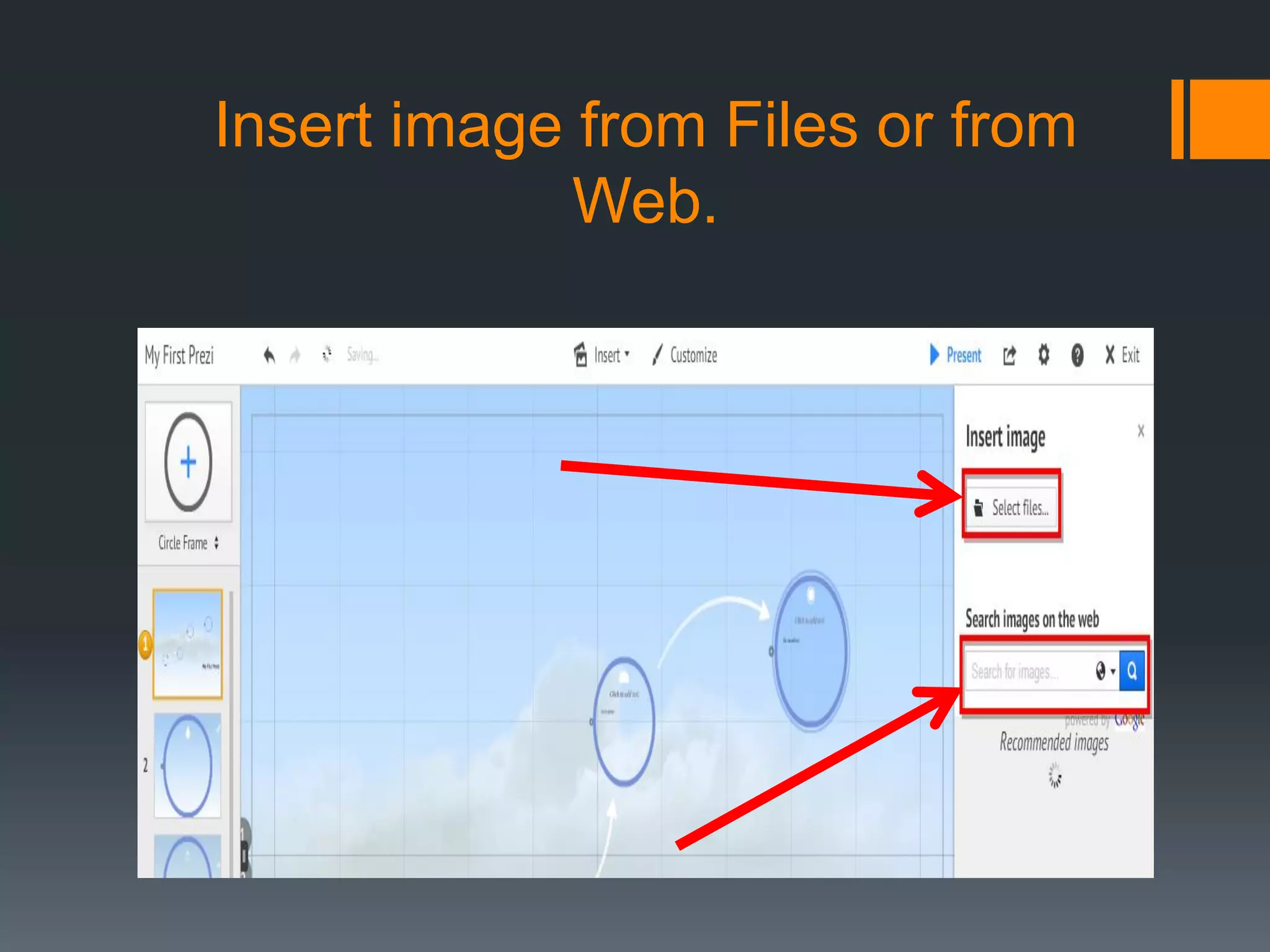 Insert image from Files or from
Web.
 