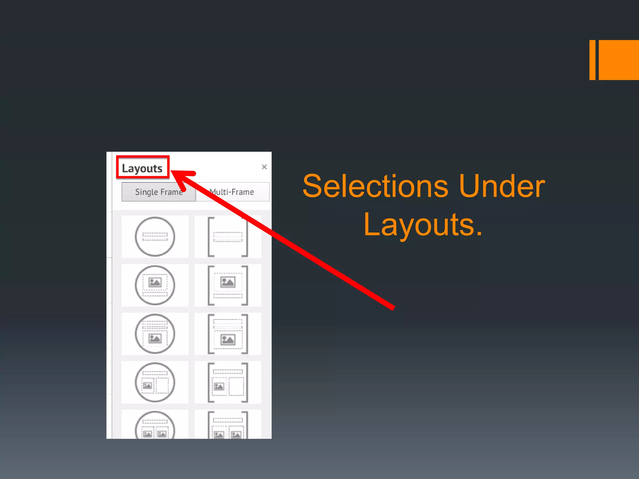 Selections Under
Layouts.
 