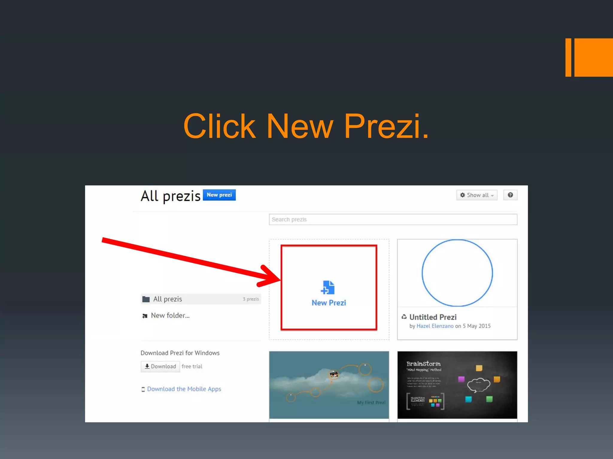 Click New Prezi.
 