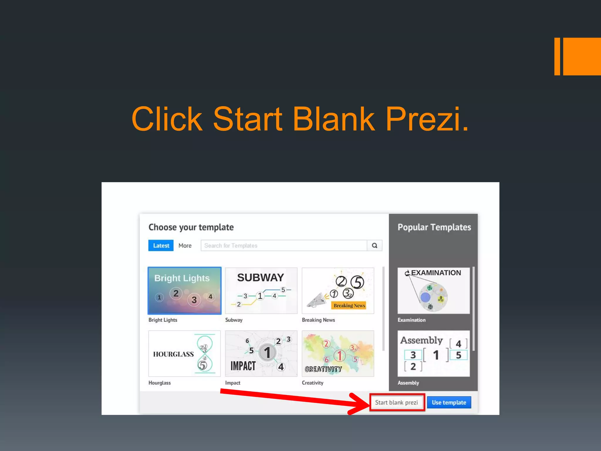 Click Start Blank Prezi.
 