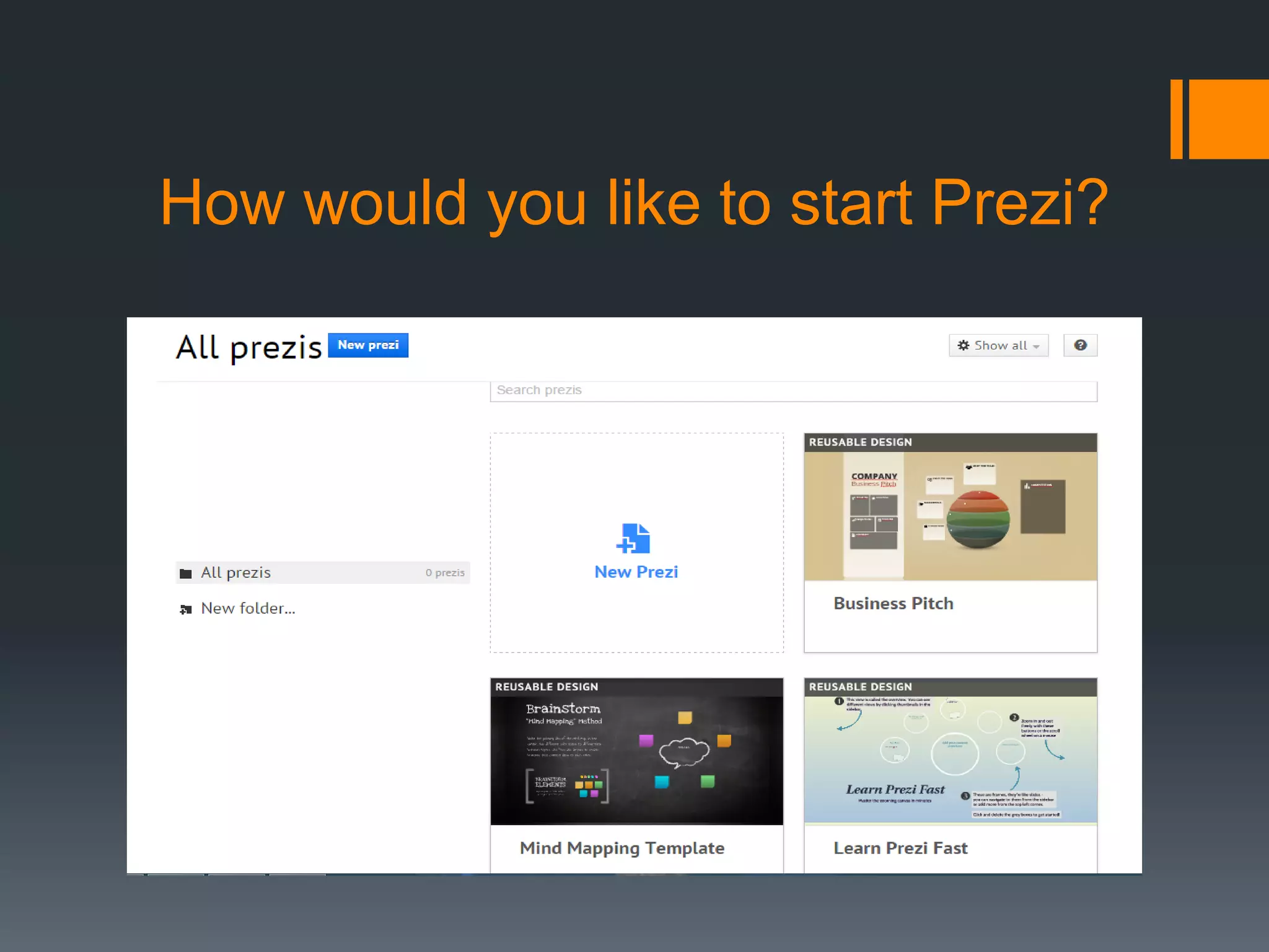 How would you like to start Prezi?
 