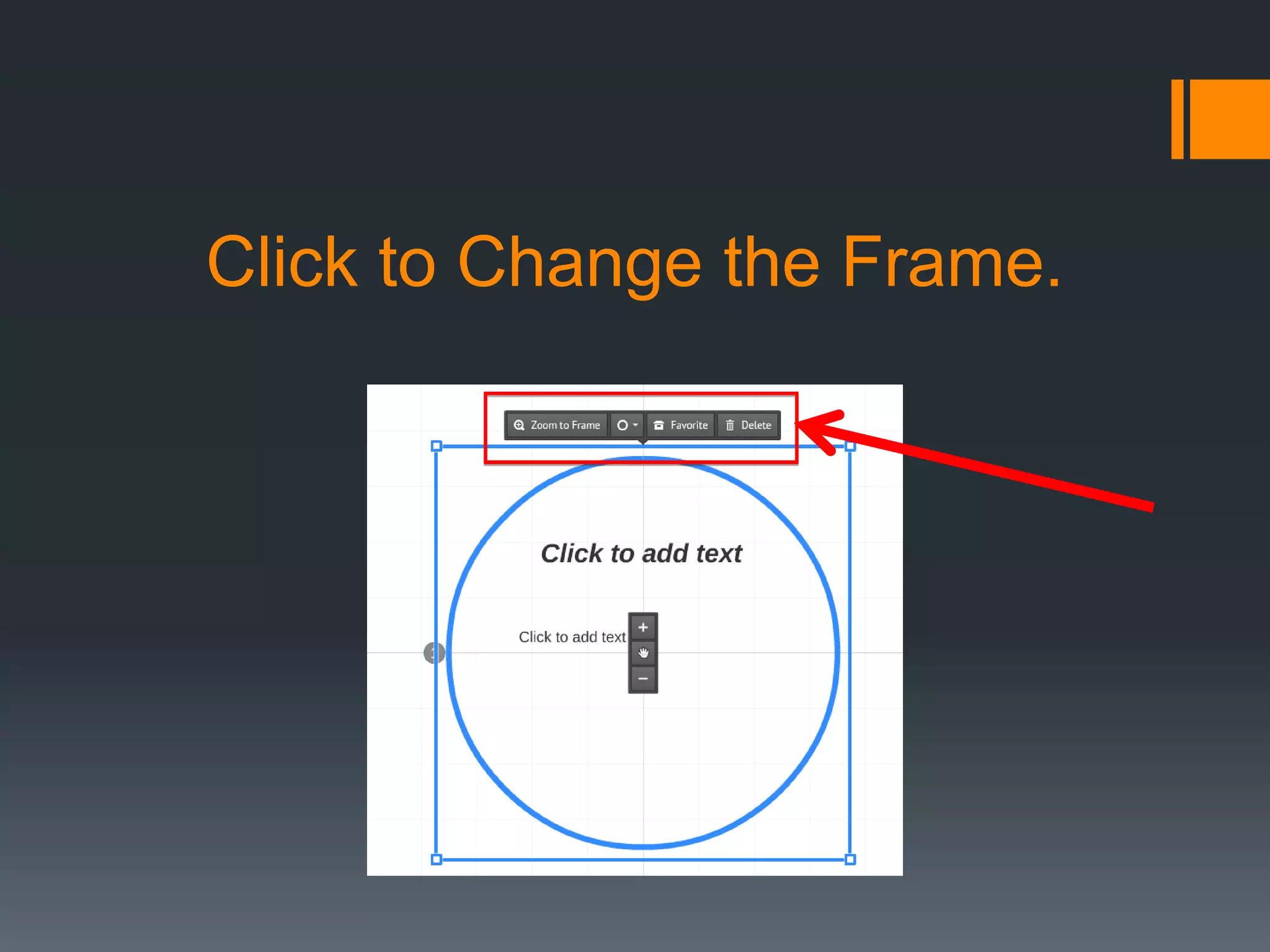 Click to Change the Frame.
 