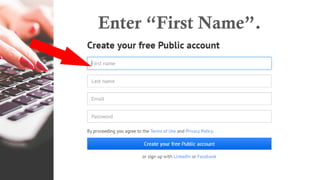 Enter “First Name”.
 