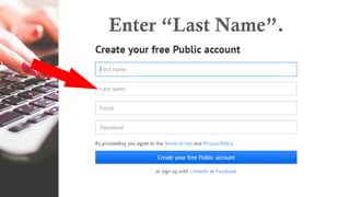 Enter “Last Name”.
 