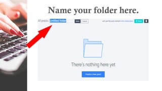 Name your folder here.
 