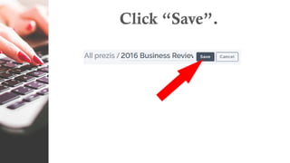 Click “Save”.
 