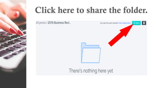 Click here to share the folder.
 