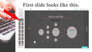 First slide looks like this.
 