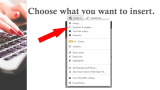 Choose what you want to insert.
 
