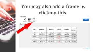 You may also add a frame by
clicking this.
 