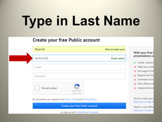 Type in Last Name
 