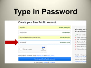 Type in Password
 