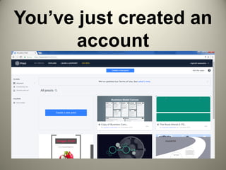 You’ve just created an
account
 
