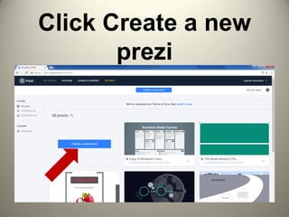 Click Create a new
prezi
 