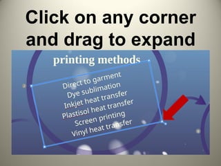 Click on any corner
and drag to expand
 