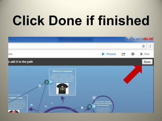 Click Done if finished
 