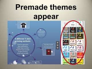 Premade themes
appear
 