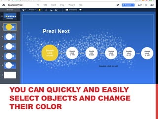 YOU CAN QUICKLY AND EASILY
SELECT OBJECTS AND CHANGE
THEIR COLOR
 