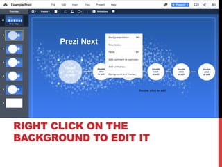 RIGHT CLICK ON THE
BACKGROUND TO EDIT IT
 