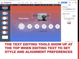 THE TEXT EDITING TOOLS SHOW UP AT
THE TOP WHEN EDITING TEXT TO SET
STYLE AND ALIGNMENT PREFERENCES
 