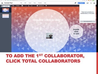TO ADD THE 1ST COLLABORATOR,
CLICK TOTAL COLLABORATORS
 