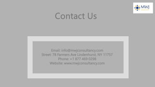 Email: info@mwjconsultancy.com
Street: 78 Farmers Ave Lindenhurst, NY 11757
Phone: +1 877 469 0298
Website: www.mwjconsultancy.com