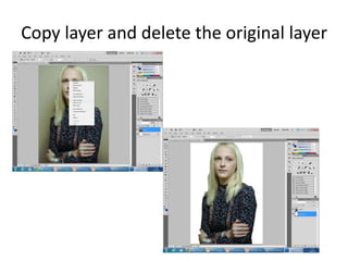 Copy layer and delete the original layer
 